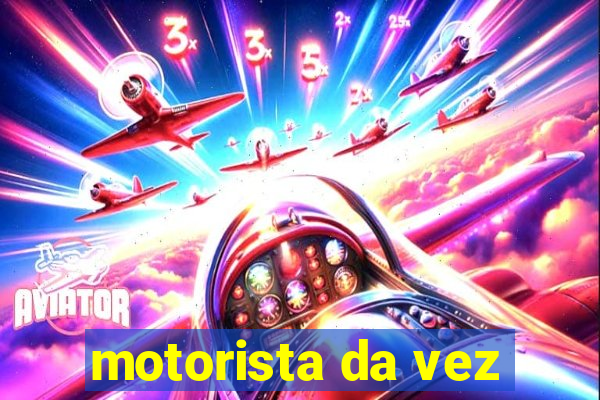 motorista da vez